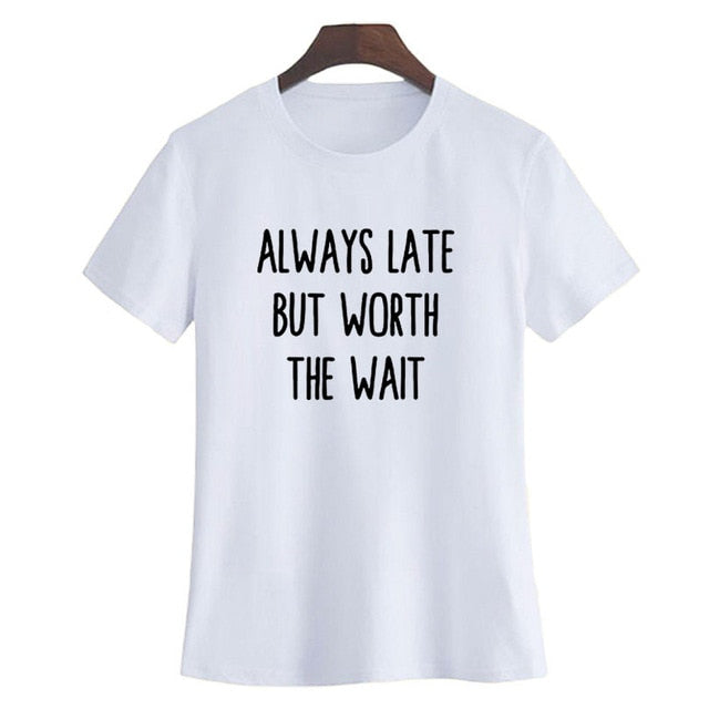 Always Late T-Shirt