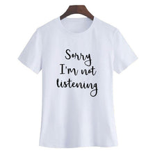 Load image into Gallery viewer, I&#39;m Not Listening T-Shirt