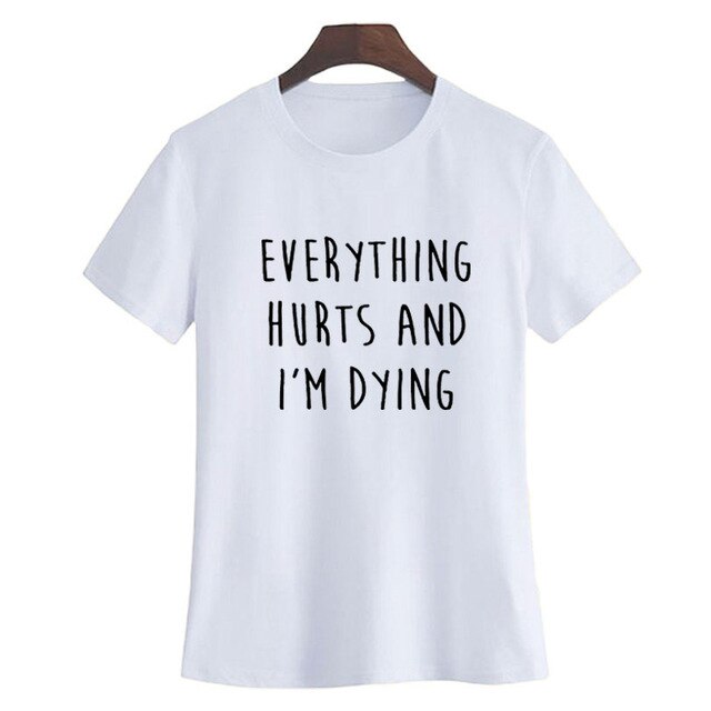 Everything Hurts T-Shirt